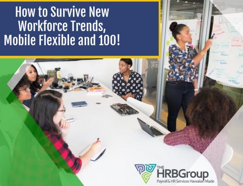 How to Survive New Workforce Trends, Mobile Flexible and 100!